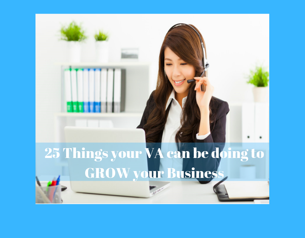 25 Things Your VA Can Be Doing To Grow Your Business- Phil Labor